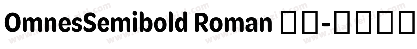 OmnesSemibold Roman 常规字体转换